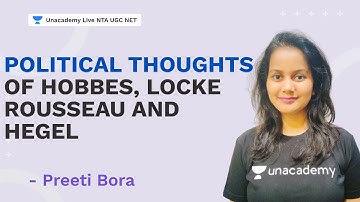 Political Thought of Hobbes, Locke, Rousseau and Hegel |Preeti Bora |Unacademy Live NTA UGC NET 2021
