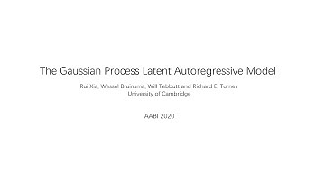 AABI 2020 The Gaussian Process Latent Autoregressive Model