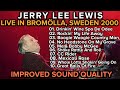 Jerry lee lewis  live in bromlla sweden 2000