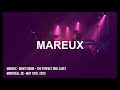 Mareux - Night Vision + The Perfect Girl- Live in Montreal, May 19th, 2023