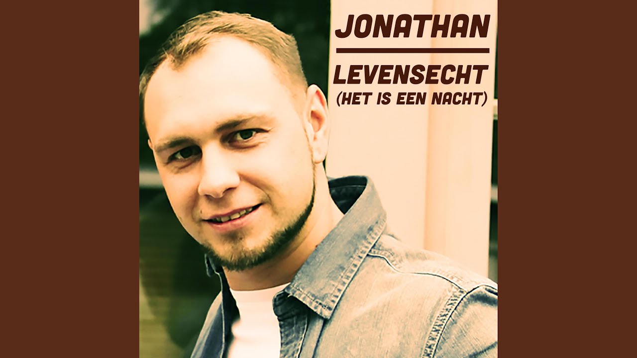 JONATHAN – Levensecht (Het is een nacht)