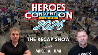 Heroes Con 2026 - The ALL BANGER Recap Show!! with Mike from The Collective!! @GeekAficionado
