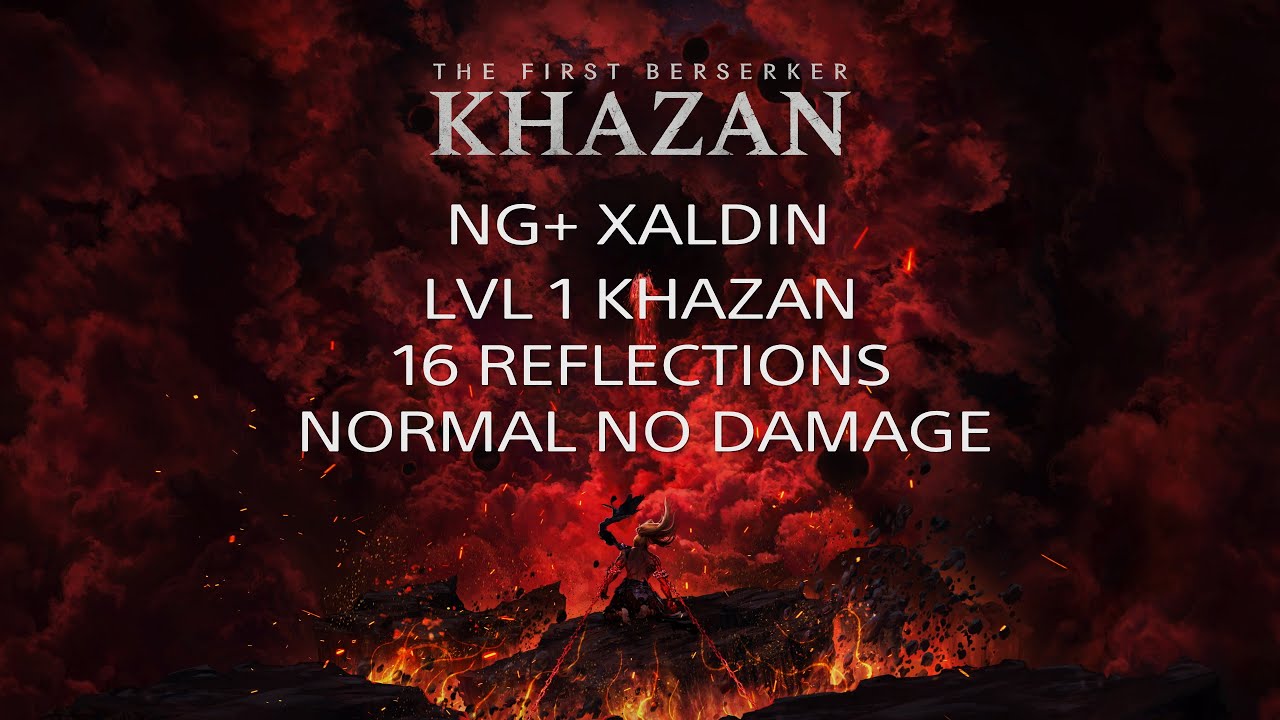 NG+ XALDIN LVL 1 KHAZAN 16 REFLECTIONS NO DAMAGE SOUL EATER SET