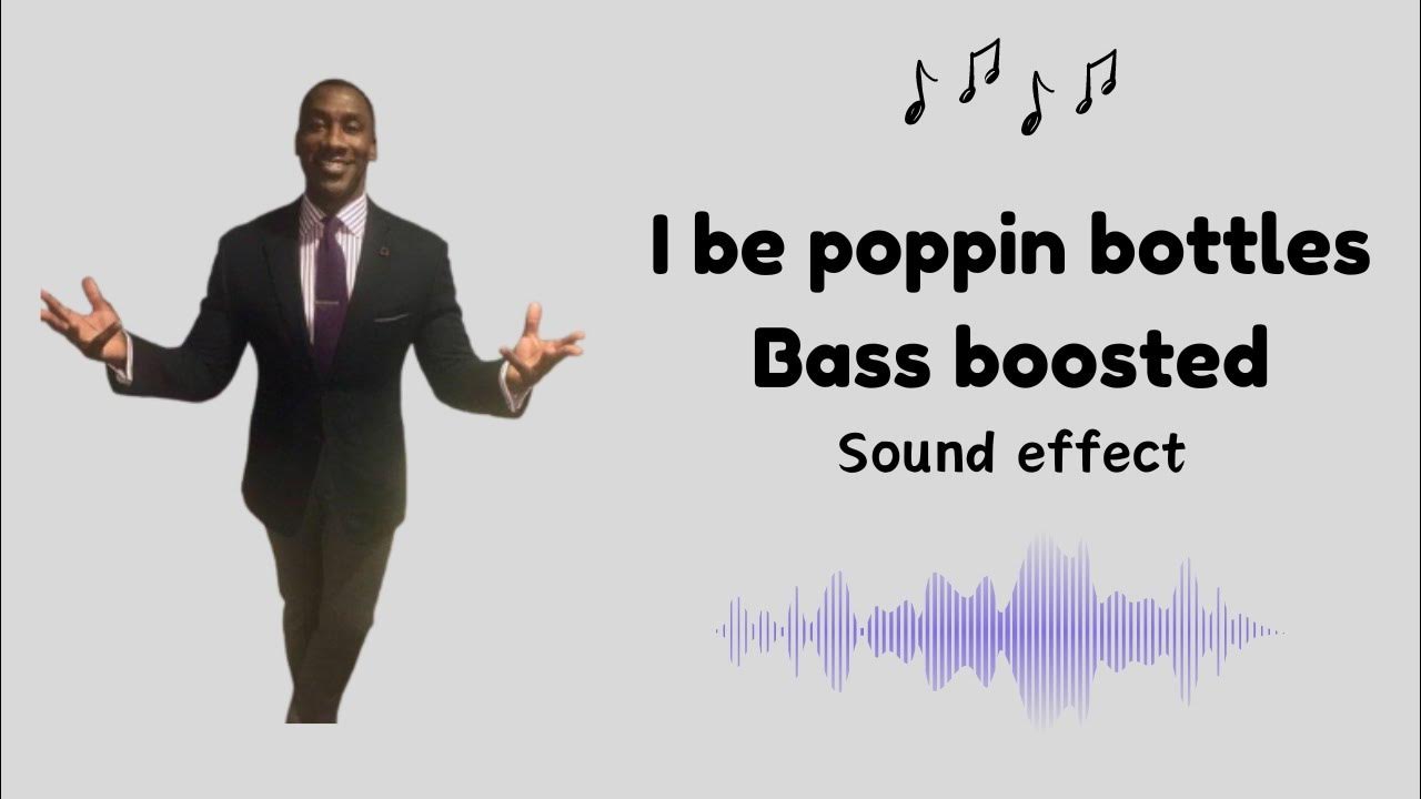 i be poppin bottles bass boosted Sound Effect | Soundboard Link 🔽🔽
