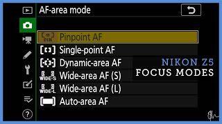 What are the Focus Modes in the Nikon Z5
