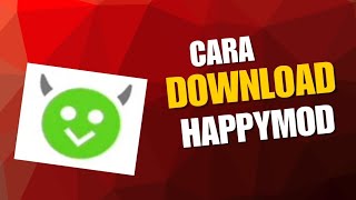 CARA DOWNLOAD HAPPY MOD #fyp #tutorial #download #happymod #masukberanda 