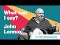 Forum 2019: John Lennox - What can I say?