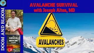 Surviving an Avalanche, by Dr. Joseph Alton