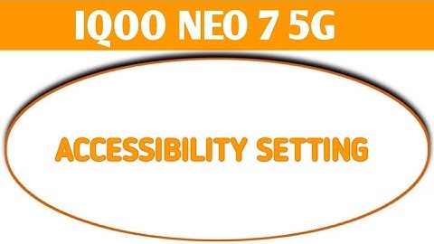 iqoo Neo 7 5g accessibility setting, iqoo Neo 7 5g me extra dim option on off kaise kare