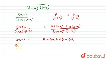 Resolve (5x+6)/((2+x)(1-x)) into partial fractions. | 12 | PARTIAL FRACTIONS | MATHS | AAKASH SE...