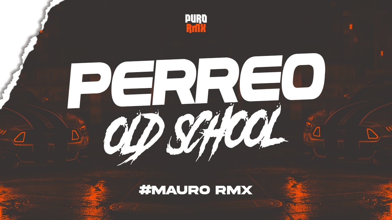 😈🍐PERREO OLD SCHOOL😈🍐| EXPLOTA TU CASA | DJ MAURO RMX - YouTube