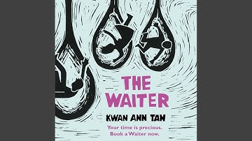 Chapter 24.4 & Chapter 25.1 - The Waiter