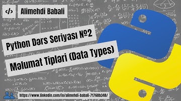 Python Dərs Seriyası №2 | Məlumat Tipləri (Data Types)