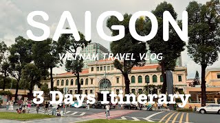 3 Days in SAIGON, Vietnam 🇻🇳 | Famous places, cafe hopping and attractions