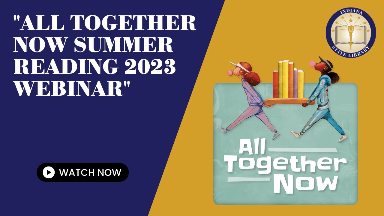 All Together Now Summer Reading 2023 webinar 142023 YouTube