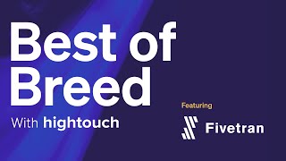 Best of Breed: Where do Fivetran & Reverse ETL Fit in the Modern Data Stack?