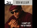 Von Williams (I Can't let you go tonight)