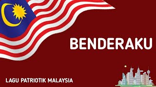 Benderaku | Lagu Patriotik Malaysia