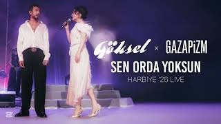 Göksel & Gazapizm - Sen Orda Yoksun
