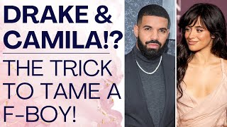 THE TRUTH ABOUT DRAKE & CAMILA CABELLO: How To Change A Player! | Shallon Lester