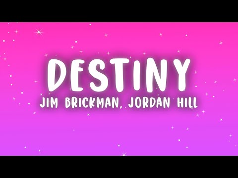 Jim Brickman - Destiny (Lyrics) ft. Jordan Hill & Billy Porter