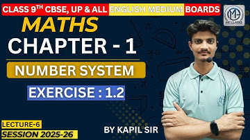 CLASS 9 CBSE MATHS CHAPTER - 1 | NUMBER SYSTEM | EXERCISE 1.2 | MATHS BY KAPIL SIR | EXAMS 2026 |