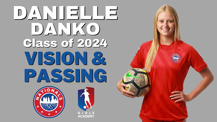 Danielle Danko | Class of 2024 | Girls Academy | N...