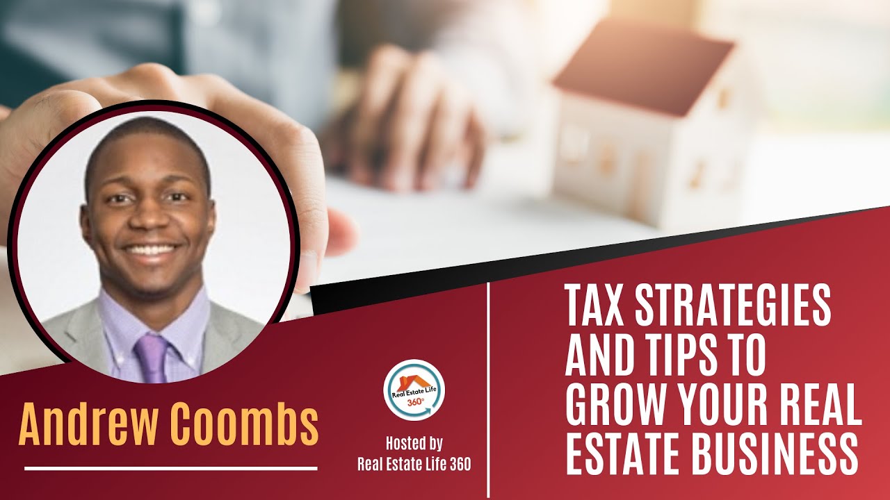 Tax Strategies and Tips to Grow Your Real Estate Business
