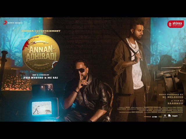 Annan Adhiradi - LEO Promo Track | Ahimsa Entertainment | Tha Mystro | MC SAI | MJ Melodies, Saanmuu class=