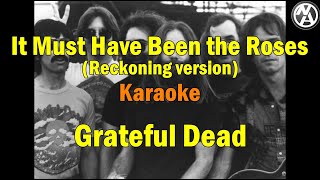 Grateful Dead - It Must Have Been the Roses (Reckoning version) (karaoke) [instrumental w/lyrics]