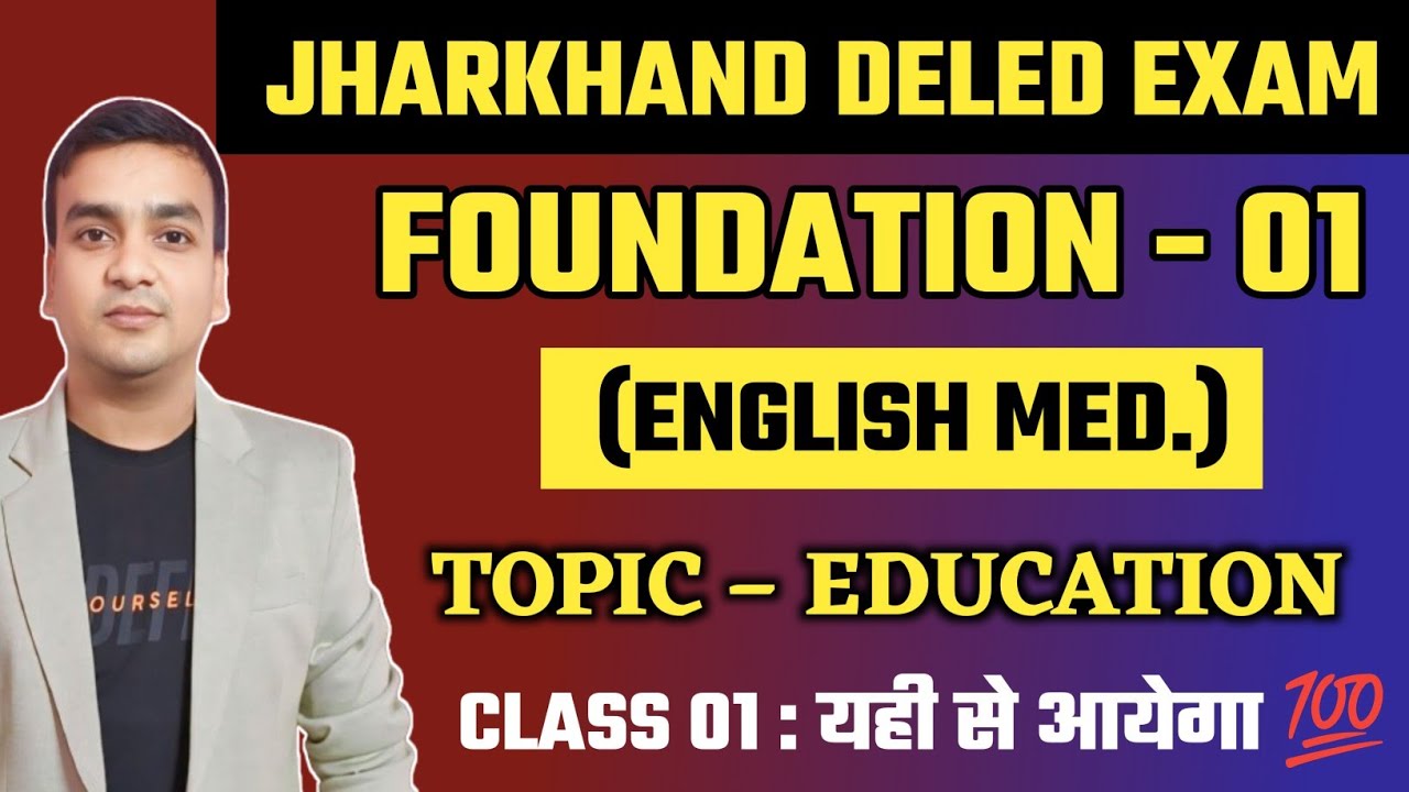 JAC DELED FOUNDATION 01 CLASS ENGLISH MED. CLASS 01 TOPIC EDUCATION