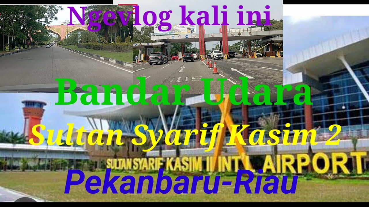 menjemput Teman di Bandara Sulthan Syarif kasim pekanbaru @putrasulthanchannel2009
