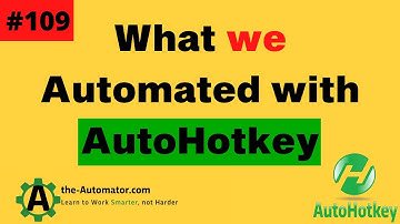 What we automated with AutoHotkey #109