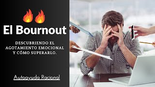 Bournout: Descubriendo el agotamiento emocional y cómo superarlo