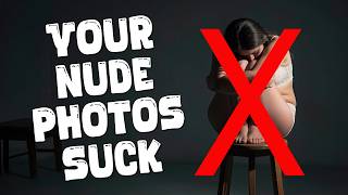 Why Are You Photographing Naked Women?