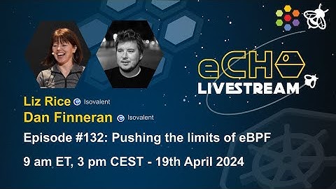 eCHO Episode 132: Pushing the limits of eBPF
