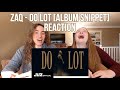 ZAQ - Do Lot [Album Snippet] | KEmchi Reacts