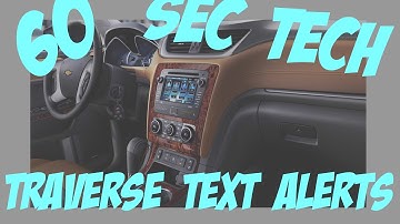 Text alerts  2015 Traverse with MyLink
