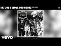 Fat Joe, Stove God Cooks - Not Goin' (Official Audio)