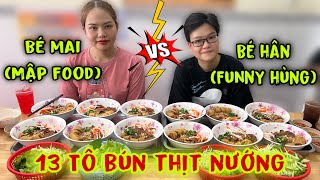 Khi Thánh Ăn 2 Tô Bún Sứa Gặp Nhau Bé Mai Đụng Độ Bé Hân 13 Tô Bún Thịt Nướng Thì Sẽ Như Thế Nào