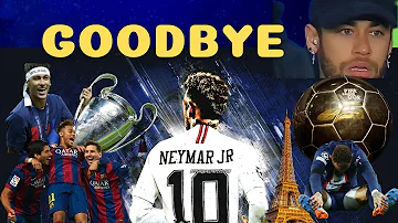 Neymar in Europe - Say Goodbye!