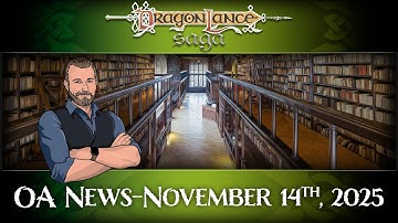 OA News - November 14th, 2025 | DragonLance Saga