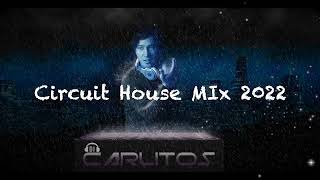 Circuit House Mix 2022 by DJCarlitos Rullier 3,296 views 1 year ago 1 hour, 18 minutes