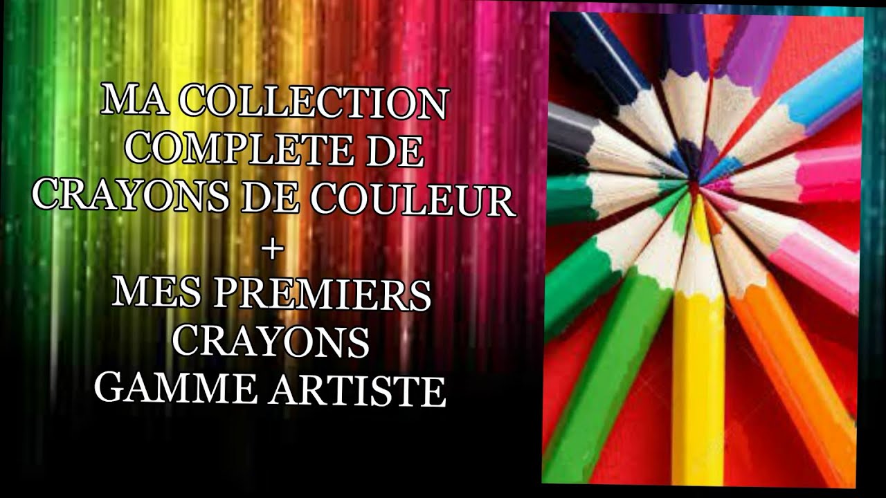 Ma collection de crayons + Ma 1ère gamme Artiste 