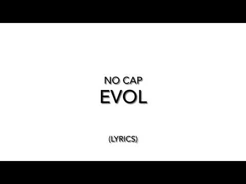 No Cap - EVOL (Lyrics)