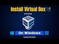 💻 How to Install VirtualBox on Windows 10 or 11 | Full Step-by-Step Guide