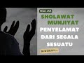 Sholawat Tunjina - Sholawat Munjiyat (Penyelamat Segala Sesuatu) Full 1 Jam