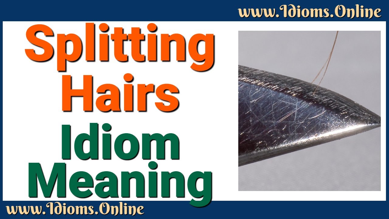 Splitting Hairs Meaning | Idioms in English - YouTube