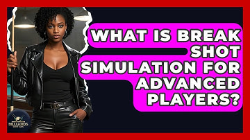 What Is Break Shot Simulation For Advanced Players? - Billiards Hustlers
