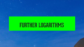 Further logarithms | KCSE REVISION